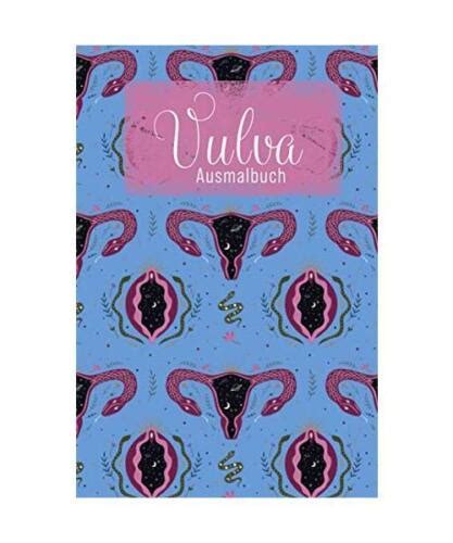 vulva malbuch|Vulva – Malbuch Für Frauen: Vagina Ausmalbuch für。